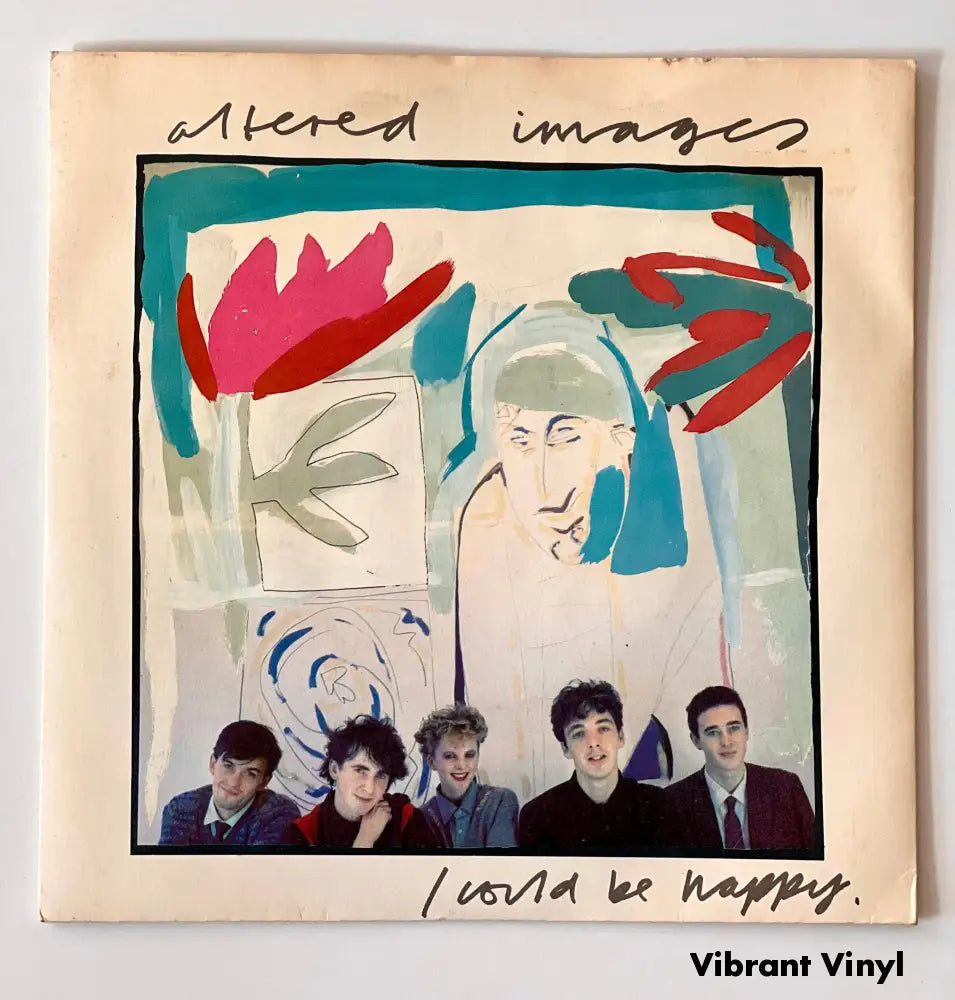 Altered Images - I Would Be Happy - 7in Single Picture Sleeve Single