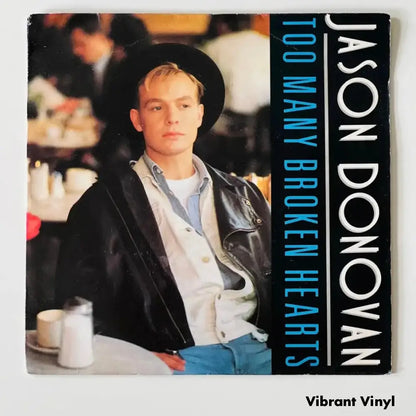 Jason Donovan - Too Many Broken Hearts - 7in Single Picture Sleeve Single