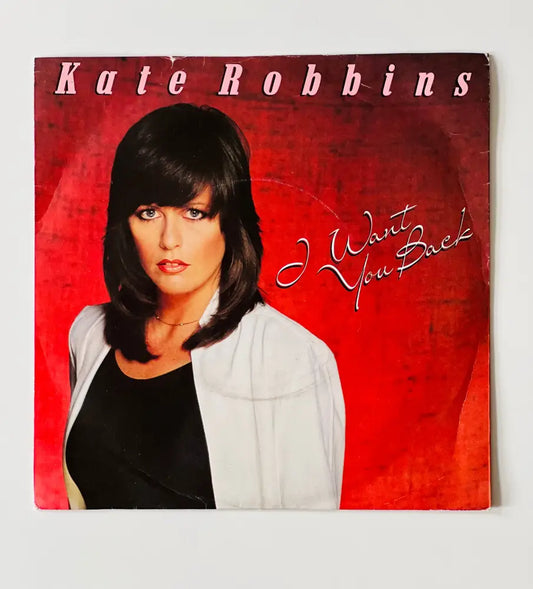 Kate Robbins - I Want You Back - 7in Single Picture Sleeve Single