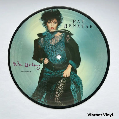 Pat Benatar - We Belong - 7in Single Picture Disc Vinyl Single