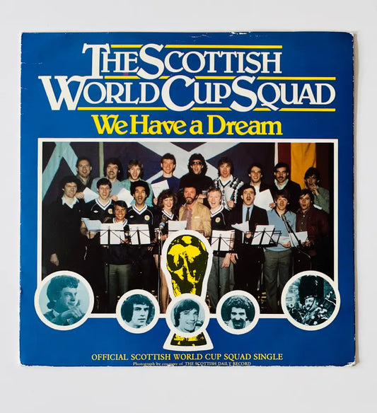 The Scottish World Cup Squad - We Have a Dream - 7in Single Picture Sleeve Single