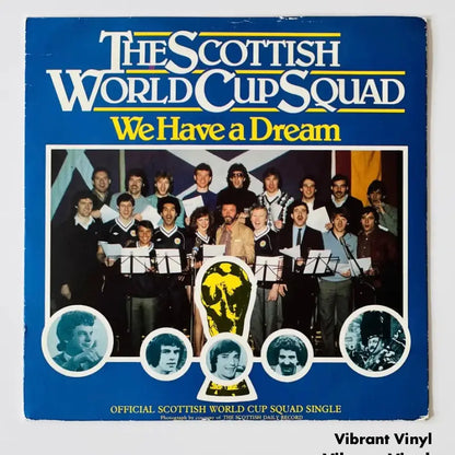 The Scottish World Cup Squad - We Have a Dream - 7in Single Picture Sleeve Single